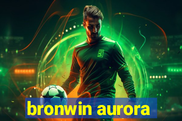 bronwin aurora